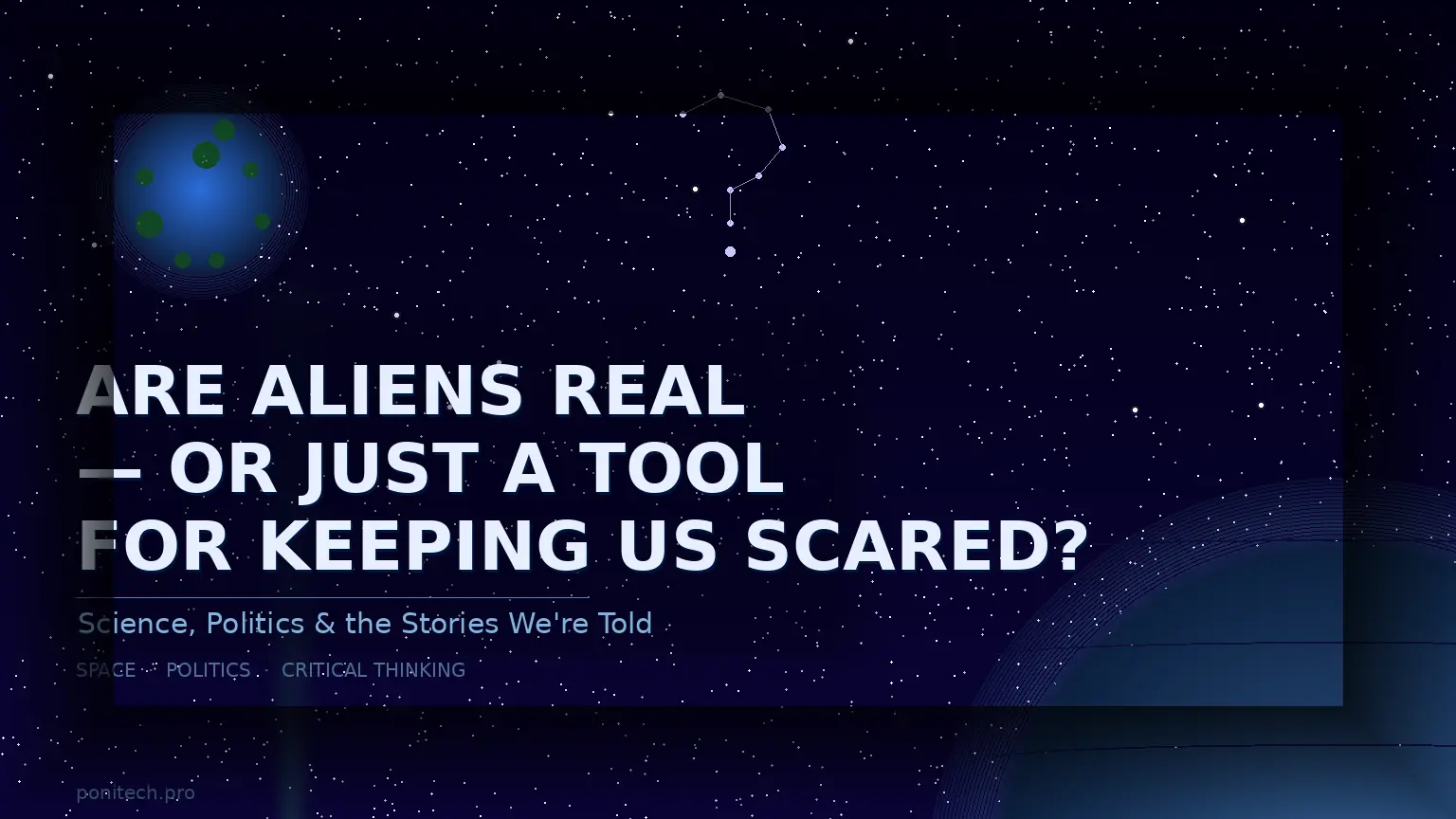 Are Aliens Real — or Just a Tool for Keeping Us Scared?